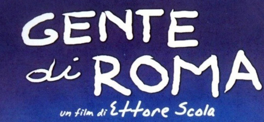 GENTE DI ROMA di Ettore Scola, 2003