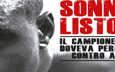 SONNY LISTON, IL CAMPIONE CHE DOVEVA PERDERE CONTRO ALI’ di Maurizio Ruggeri –Minerva editore, 2018