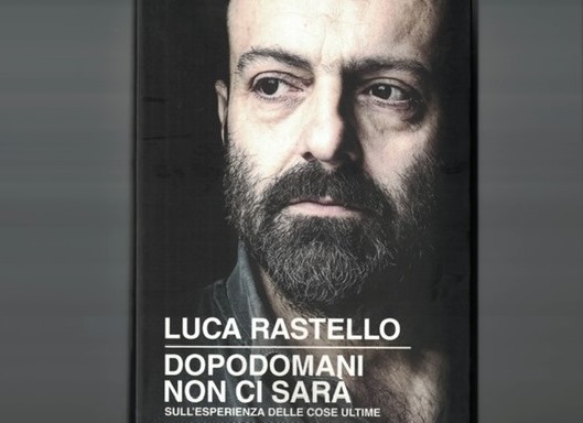 DOPODOMANI NON CI SARÁ di Luca Rastello – Chiarelettere editore, 2019