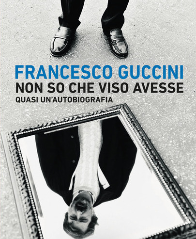 NON SO CHE VISO AVESSE di Francesco Guccini – Giunti editore, 2020
