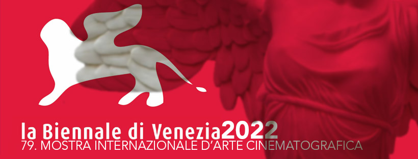 79. MOSTRA INTERNAZIONALE d’ARTE CINEMATOGRAFICA di VENEZIA: FILM DI APERTURA