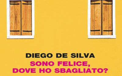 SONO FELICE, DOVE HO SBAGLIATO?  di Diego De Silva – ed. Einaudi, 2022